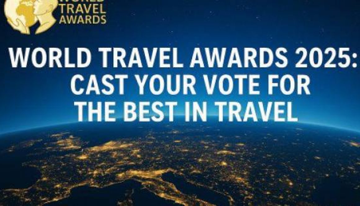 Cast Your Vote: The Ultimate Guide to the World Travel Awards Voting Portal
